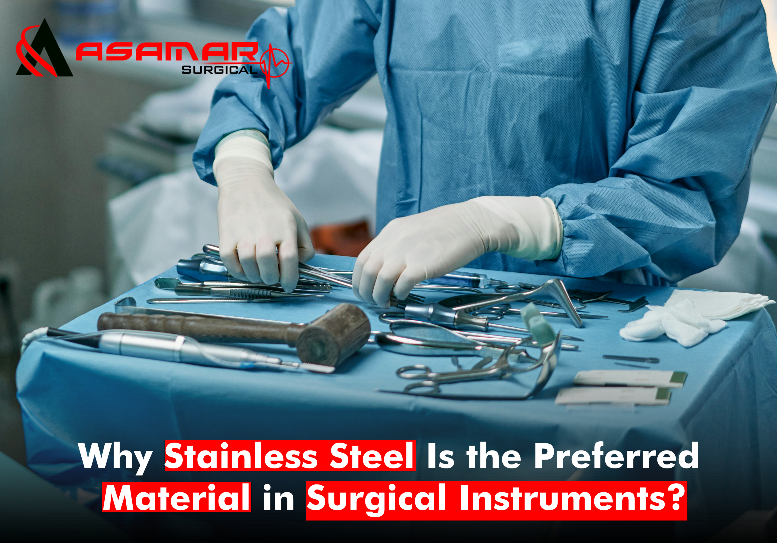 Stainless steel surgical retractors on sterile surgical drape by Asamar Surgical
